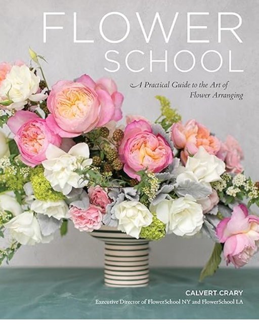 Flower School Book: A Practical Guide to the Art of Flower Arranging